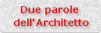 Due parole dell'Architetto Progettista